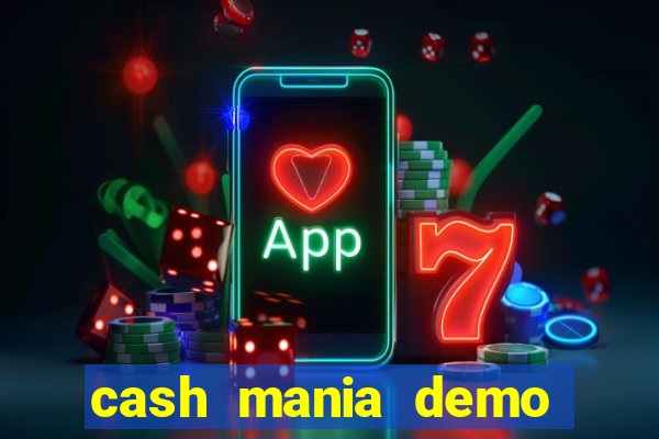 cash mania demo live bet